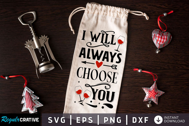 I will always choose you SVG design SVG Regulrcrative 