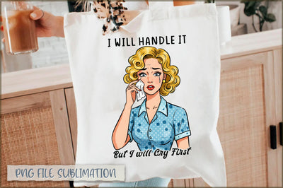 I will handle it but i will cry first Tote bag Sublimation Shetara Begum 