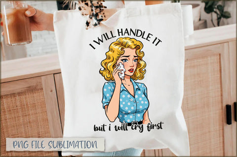 I will handle it but i will cry first Totebag Sublimation Shetara Begum 