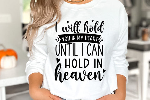 I will hold you in my heart until i can hold in heaven, Memorial Quote SVG SVG FiveStarCrafting 