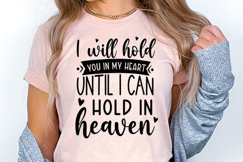 I will hold you in my heart until i can hold in heaven, Memorial Quote SVG SVG FiveStarCrafting 