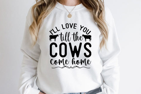 I will love you till the cows come home SVG Design SVG Designangry 