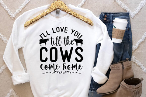 I will love you till the cows come home SVG Design SVG Designangry 
