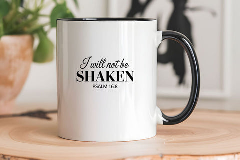 I Will Not Be Shaken Psalm 16.8 SVG Angelina750 
