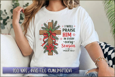 I will praise him in every season psalm 146.2 Sublimation Sublimation Shetara Begum 