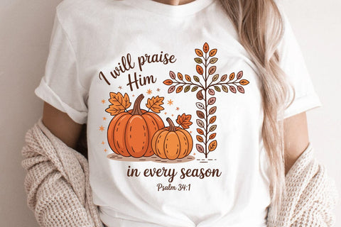 I Will Praise Him In Every Season Psalm 341 SVG Angelina750 