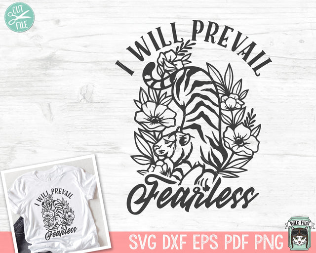 I Will Prevail Fearless SVG, Inspirational Quote png file, Motivational Quote, Positive Affirmations, Mental Health svg, Floral Tiger svg SVG Wild Pilot 