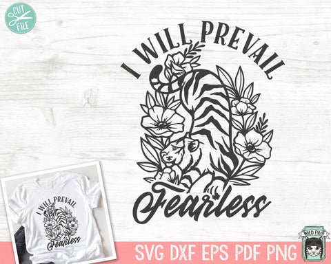I Will Prevail Fearless SVG, Inspirational Quote png file, Motivational Quote, Positive Affirmations, Mental Health svg, Floral Tiger svg SVG Wild Pilot 