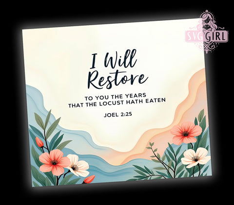 I Will Restore to You Tumbler, Bible Verse Tumbler Wrap, Christian Tumbler Design, 20oz Sublimation Tumbler, Restoration Scripture Tumbler, Faith-Based Drinkware, Inspirational Bible Verse Sublimation SvggirlplusArt 