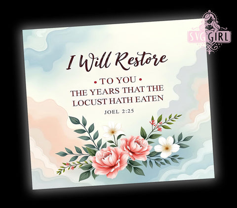 I Will Restore to You Tumbler, Bible Verse Tumbler Wrap, Christian Tumbler Design, 20oz Sublimation Tumbler, Restoration Scripture Tumbler, Faith-Based Drinkware, Inspirational Bible Verse Sublimation SvggirlplusArt 