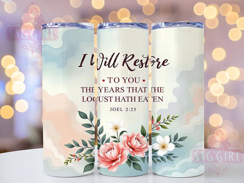 I Will Restore to You Tumbler, Bible Verse Tumbler Wrap, Christian Tumbler Design, 20oz Sublimation Tumbler, Restoration Scripture Tumbler, Faith-Based Drinkware, Inspirational Bible Verse Sublimation SvggirlplusArt 