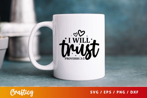 I will trust proverbs 35 Svg Design SVG Designangry 