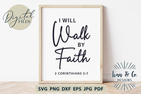 I Will Walk By Faith SVG Files, Christian Svg, Religious Svg, Jesus Svg, Cricut Svg, Silhouette Designs, Digital Cut Files, Vinyl Designs, DXF PNG JPG (1697354713) SVG Ivan & Co. Designs 