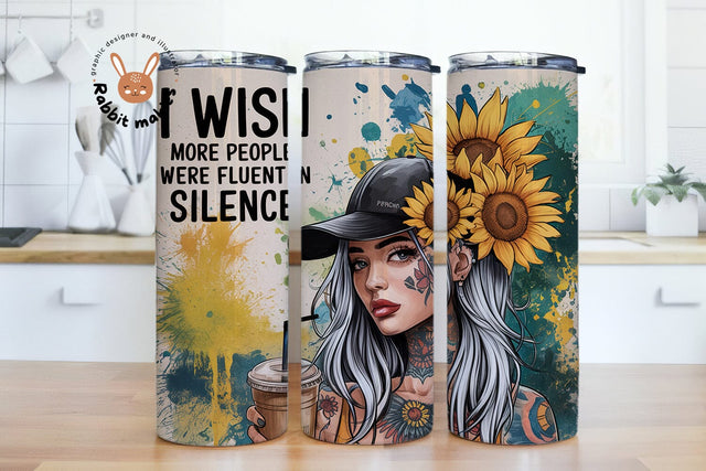I Wish People Were More Fluent In Silence 20oz Skinny Tumbler Sublimation Designs Sublimation Rabbitmakies 