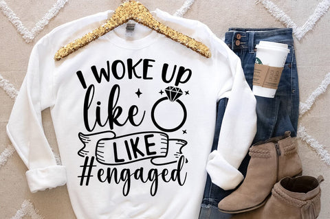 I woke up like this engaged SVG Design SVG Designangry 