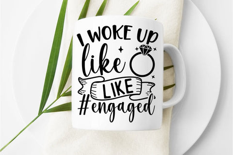 I woke up like this engaged SVG Design SVG Designangry 