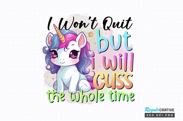 I wont quit but i will cuss Sublimation Design Sublimation Regulrcrative 