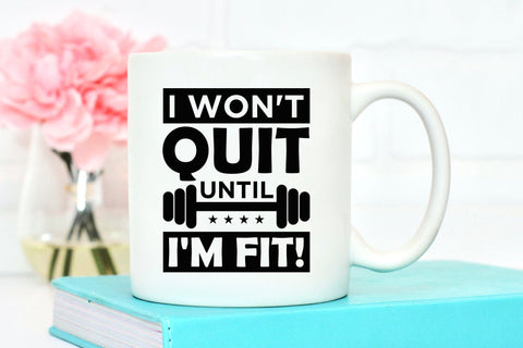 I Won't Quit Until I'm Fit, Workout SVG SVG CraftLabSVG 