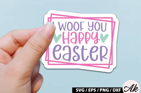 I woof you happy easter SVG Stickers SVG akazaddesign 