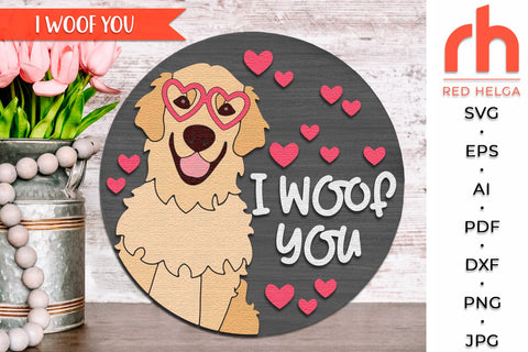 I Woof You SVG, Valentine's Day Door Sign Cut File, Pet DXF SVG RedHelgaArt 