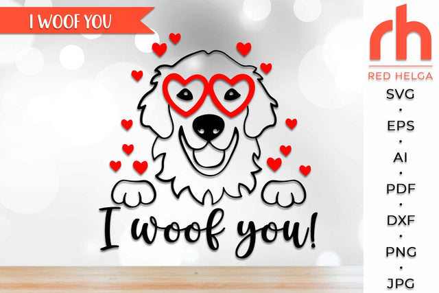 I Woof You SVG, Valentine’s Shirt Cut File, February Window Decor DXF, Pet Design Vector, Dog with Glasses Outline, Peeping Retriever SVG RedHelgaArt 