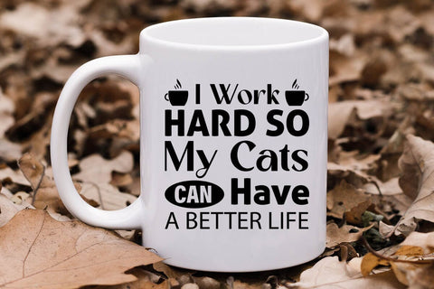 I Work Hard So My Cats Can Have A Better Life-01 SVG Angelina750 