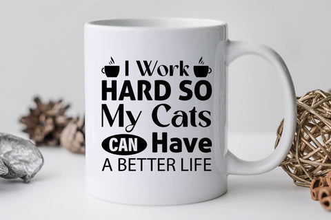 I Work Hard So My Cats Can Have A Better Life-01 SVG Angelina750 