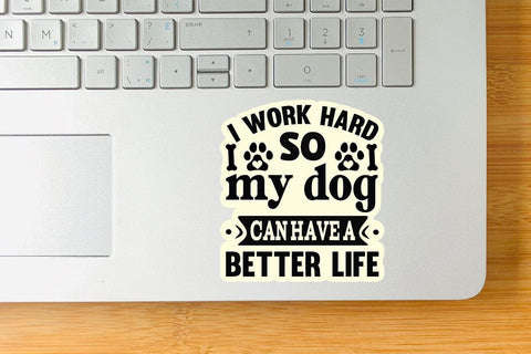 I work hard so my dog can have a better life-01 SVG Angelina750 