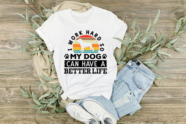 I work hard so my dog can have a better life SVG Angelina750 