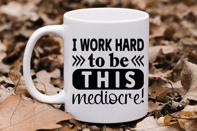 I work hard to be this mediocre-01 SVG Angelina750 
