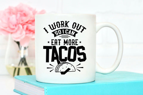 I Work out so I Can Eat More Tacos SVG File SVG CraftLabSVG 