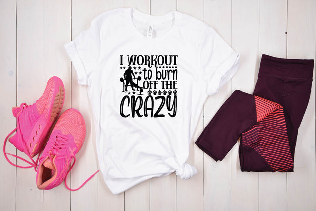 i workout to burn off the crazy svg t shirt design SVG sk.swapon Roy 