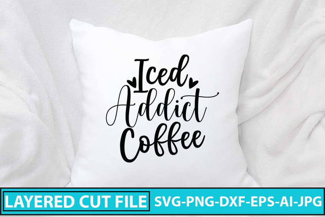 Iced Coffee Addict SVG Design SVG Syaman 