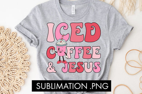 Iced Coffee And Jesus PNG Sublimation Sublimation Freeling Design House 