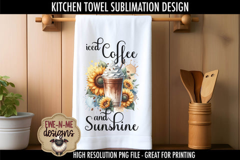 Iced Coffee and Sunflowers | Kitchen Towel Sublimation Sublimation Ewe-N-Me Designs 