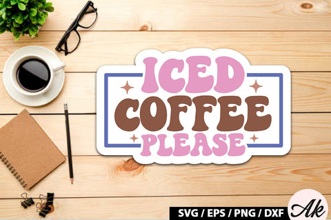 Iced coffee please Retro Sticker SVG akazaddesign 