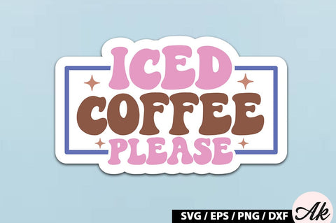 Iced coffee please Retro Sticker SVG akazaddesign 