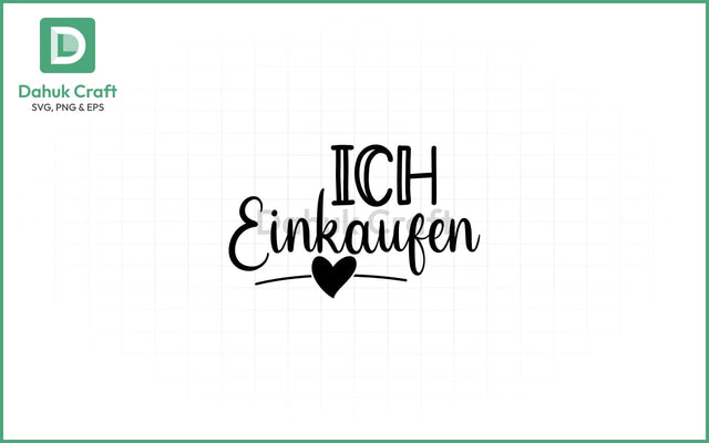 Ich Einkaufen SVG – German Chic Ich Einkaufen SVG PNG & EPS V7 SVG dahukdesign 