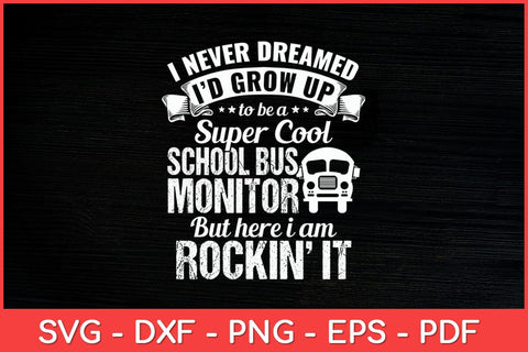 I’d Grow Up To Be A Super Cool School Bus Monitor Funny Svg Design SVG artprintfile 