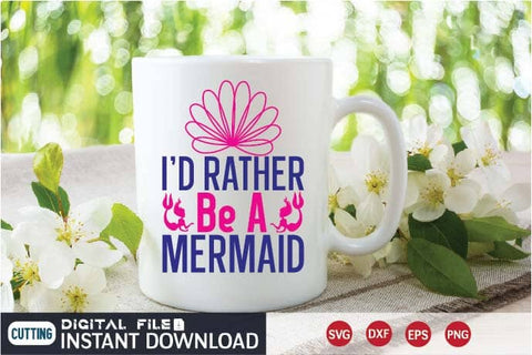 I'd Rather Be A Mermaid svg SVG designer krishna 
