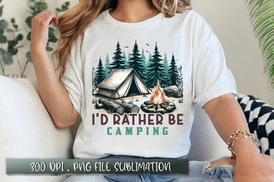 I'd rather be camping Sublimation Sublimation Shetara Begum 