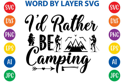 I'd Rather Be Camping SVG DESIGN SVG Rafiqul20606 