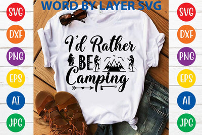 I'd Rather Be Camping SVG DESIGN SVG Rafiqul20606 