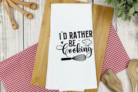 Id rather be cooking Svg Design SVG Regulrcrative 