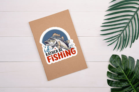 Id rather be fishing Sticker Design Sublimation Regulrcrative 