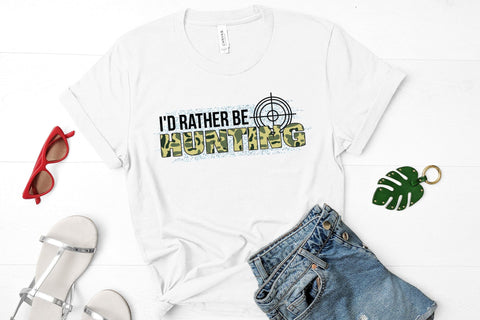 I'd Rather Be Hunting PNG Sublimation Sublimation CraftLabSVG 