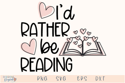 I'd Rather Be Reading SVG File for Cricut, Funny Book Lover PNG for Tshirts, Sublimation, Stickers, Cute Bookmark Book Nook Decor SVG Designing Digitals 