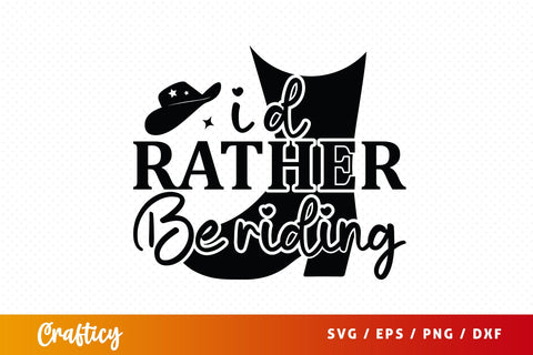 Id rather be riding SVG Design SVG Designangry 