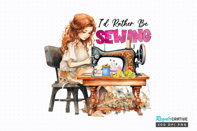 Id rather be sewing Sublimation Design Sublimation Regulrcrative 