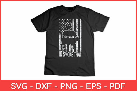 I'd Smoke That Cow Pig Chicken Patriot USA Flag Grilling BBQ Svg Design SVG artprintfile 
